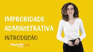 Improbidade Administrativa  Introdução [upl. by Yellah356]