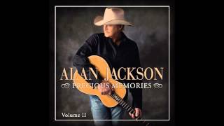 Alan Jackson  Only Trust Him [upl. by Ydwor]