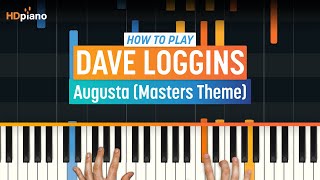 How to Play quotAugustaquot Masters Theme by Dave Loggins  HDpiano Part 1 Piano Tutorial [upl. by Finer]