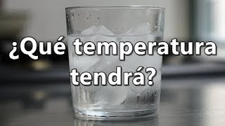 AGUA CON HIELOS  Termodinámica básica [upl. by Thorwald]