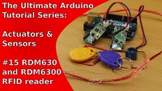 RFID Readers RDM6300 and RDM630 ArduinoTutorial  UATS AampS 15 [upl. by Atiloj]