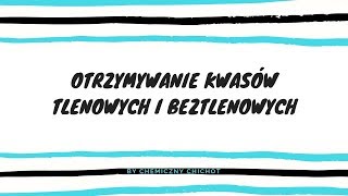 Otrzymywanie kwasów tlenowych i beztlenowych [upl. by Farmann]