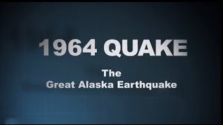 1964 Quake The Great Alaska Earthquake [upl. by Conyers]