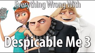 Everything Wrong With Despicable Me 3 [upl. by Yesrej]