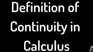 Definition of Continuity in Calculus Explanation and Examples [upl. by Nnalatsyrc268]