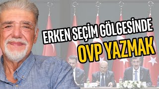 Erken seçim gölgesinde OVP yazmak  Atilla Yeşilada [upl. by Ecnatsnoc]