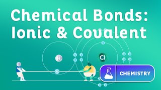 Chemical Bonds Ionic and Covalent [upl. by Thibault466]