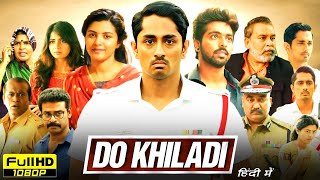 Do Khiladi Full Movie In Hindi Dubbed  Siddharth GV Prakash Kashmira Pardeshi  Reviews amp Facts [upl. by Garland]