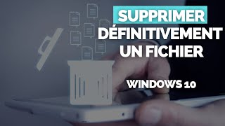 Comment Supprimer Définitivement des Fichiers  Dossiers Dans Windows 10 [upl. by Phene]