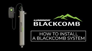 LUMINOR BLACKCOMB How to install your UV water disinfection system [upl. by Chen]