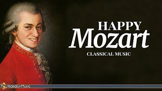 Happy Mozart  Classical Music [upl. by Enneles]