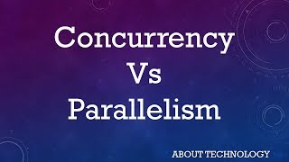 Concurrency vs Parallelism  Difference between them with examples amp Comparison Chart [upl. by Nwahsed]