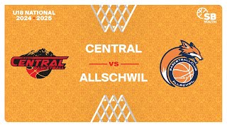 U18 National｜Day 2 CENTRAL vs ALLSCHWIL [upl. by Yniffit691]