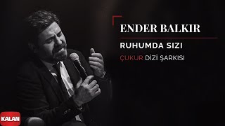 Ender Balkır  Ruhumda Sızı I Single © 2019 Kalan Müzik [upl. by Ofori]