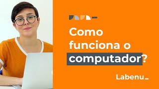 Aula 01  Como Funciona o Computador  Lógica de Programação para Iniciantes [upl. by Cy757]