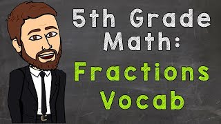 Fractions Vocab  5th Grade Math [upl. by Madonna]