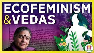 VEDAS amp ECOFEMINISM  In Conversation with Vandana Shiva [upl. by Netram]