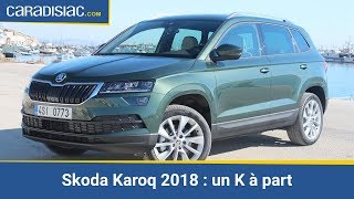 Essai – Skoda Karoq 2018  un K à part [upl. by Harday933]