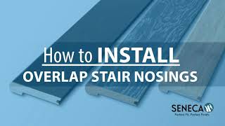 How to Install Overlap Stair Nosings by Seneca Millwork [upl. by Nahsed]