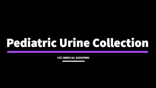 Pediaric Urine Collection [upl. by Arraes151]