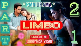 Limbo  RMN Drama Part 21 [upl. by Ynottirb]