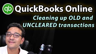 QuickBooks Online Cleaning up old uncleared transactions from bank or credit card reconciliation [upl. by Genevra]