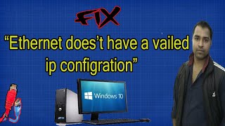 Fix quotEthernet doesn’t have a valid IP configurationquot in Windows 7810 3 solution 2020 best method [upl. by Eelaroc]