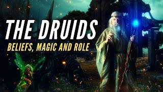 The Druids  Beliefs Magic and Role in Ancient Society [upl. by Orferd]