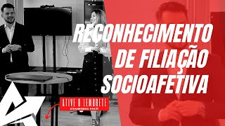 DIREITO DE FAMÍLIA Reconhecimento de filiação socioafetiva [upl. by Naujuj]