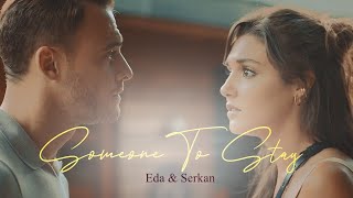 Eda amp Serkan  Someone To Stay English Subtitles [upl. by Nwahsd]