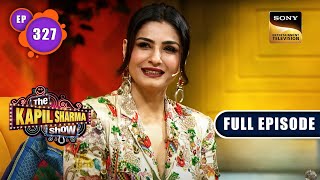 The Kapil Sharma Show S2  Leading Ladies Of India  Raveena Sudha Murty Guneet Ep 327 14 May 23 [upl. by Rocco857]