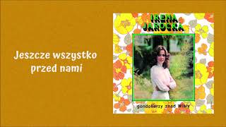 Irena Jarocka  Jeszcze wszystko przed nami Official Audio [upl. by Elbag580]