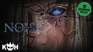 NOISE IN THE MIDDLE  Full FREE Horror Movie [upl. by Jeffers637]