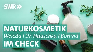 Naturkosmetik im Check Weleda Dr Hauschka und Annemarie Börlind  Marktcheck checkt SWR [upl. by Lurie173]