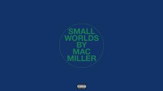 Mac Miller  Small Worlds [upl. by Reahard259]