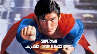 Superman Theme Jay30k Drum amp Bass Remix [upl. by Maibach406]