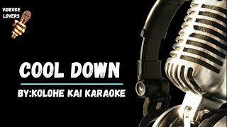 Cool Down  Karaoke by Kolohe Kai [upl. by Niamreg991]