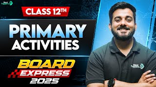 Primary Activities 🐑🐏🌽  Class 12 Geography Chapter 4  Board Express [upl. by Modie]