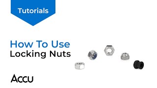 How To Use Locking Nuts  Accu Tutorials [upl. by Elyn]