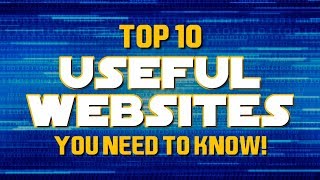 Top 10 MOST USEFUL WEBSITES You Need To Know [upl. by Nnylyak]