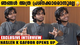 നസ്ലിൻ നല്ലൊരു കോഴിയാണോ   Naslen K Gafoor Exclusive Interview [upl. by Arimahs]