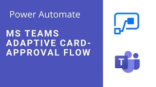 PowerAutomate  Approval Flow with Adaptive Card in MS Teams [upl. by Banwell799]