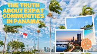 The Truth About Expat Communities in Panama [upl. by Isborne713]