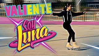 Valiente Soy Luna  Dance With Skates [upl. by Otanutrof]