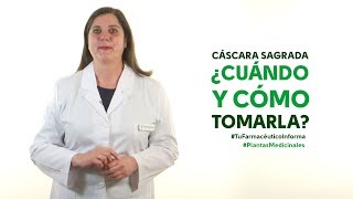 Cáscara sagrada cuándo y cómo tomarla Tu Farmacéutico Informa  PlantasMedicinales [upl. by Trust512]