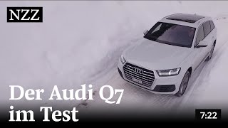 Der neue Audi Q7 im Test  NZZ in Fahrt [upl. by Wernher130]