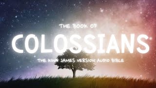 The Book of Colossians KJV  Audio Bible FULL KJV audiobible audiobook Colossians bible [upl. by Okiek]