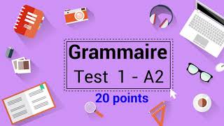 Grammaire Française A2 Test 1  20 points [upl. by Neenad]