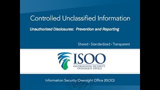 Controlled Unclassified Information Unauthorized Disclosure Prevention and Reporting [upl. by Brunella761]