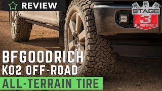 Stage 3 Motorsports BFGoodrich KO2 AT Tire Review [upl. by Luo]